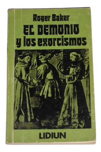 El Demonio Y Los Exorcismos / Roger Baker