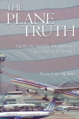 Libro The Plane Truth From An American Airlines Flight At...