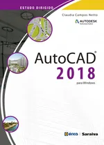 Comprar Estudo dirigido: Autocad 2018 para Windows, de Netto, Claudia Campos. Editorial Saraiva Educação S. A.,Saraiva Educação S. A., capa mole em português, 2018
