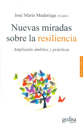 Nuevas Miradas Sobre La Resiliencia, De Jose Maria Madariaga. Editorial Gedisa, Tapa Blanda, Edición 1 En Español