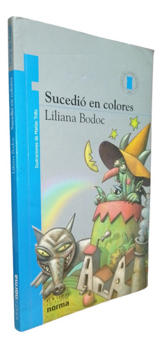 Sucedio En Colores 1a Ed. Bodoc, Liliana