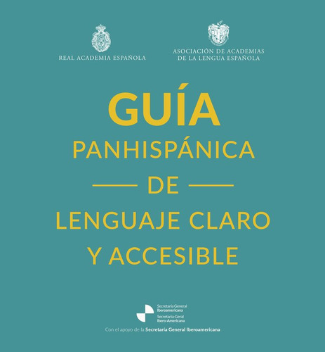 GUIA PANHISPANICA DE LENGUAJE CLARO Y ACCESIBLE, de Real Academia Española. Editorial Espasa, tapa blanda en español, 2024