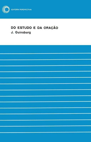 Do estudo e da oração, de  Guinsburg, J.. Série Judaica Editora Perspectiva Ltda., capa mole em português, 1968