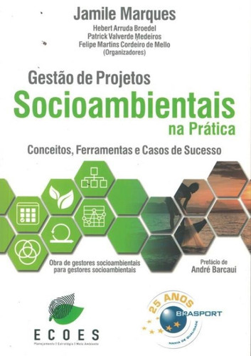 Gestao De Projetos Socioambientais Na Pratica - Volume 1 - Conceitos, Ferramentas E Casos De Sucesso, De Medeiros, Patrick Valverde. Editora Brasport, Capa Brochura, Edição 1 Em Português