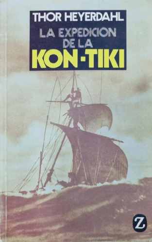 Libro - La Expedición De La Kon-tiki Thor Heyerdahl