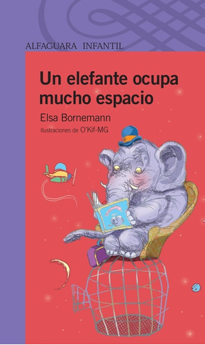 Un Elefante Ocupa Mucho Espacio, E. Bornemann. Ed. Alfaguara