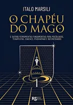 Comprar Livro O Chapéu Do Mago - Marsili, Italo [2020]