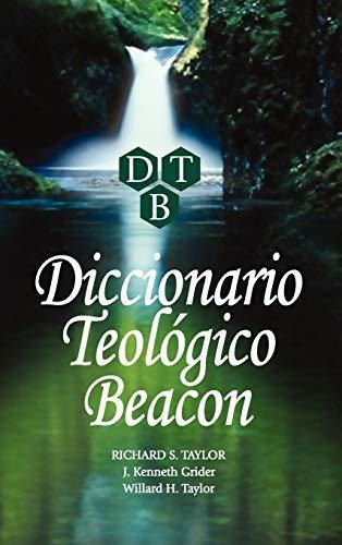 Diccionario Teologico Beacon, De Richard S. Taylor. Editorial Casa Nazarena De Publicaciones En Español