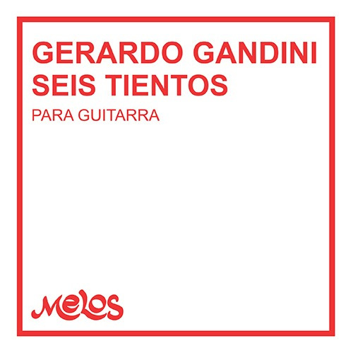 Ba13407 - Seis Tientos, De Gerardo Gandini