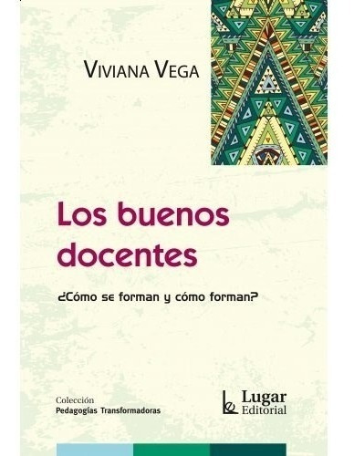 Libro Los Buenos Docentes De Viviana Vega