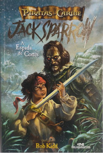 Livro Piratas Do Caribe A Espada De Cortés Rob Kidd 
