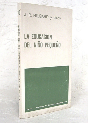 La Educación Del Niño Pequeño J. Hilgard Psicología / Ep Bec