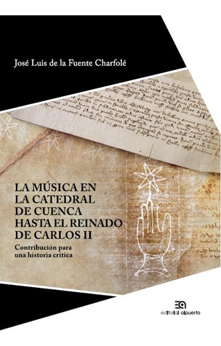 Libro La Mãºsica En La Catedral De Cuenca Hasta El Reinad...