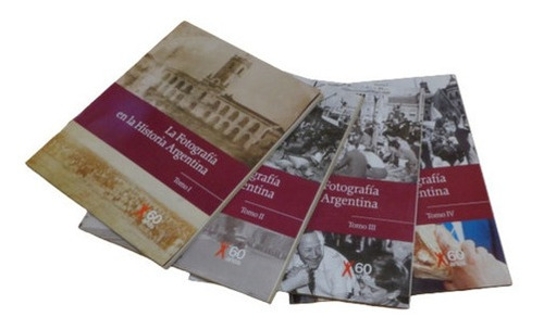 La Fotografía En La Historia Argentina. 4 Tomos. Clari&-.