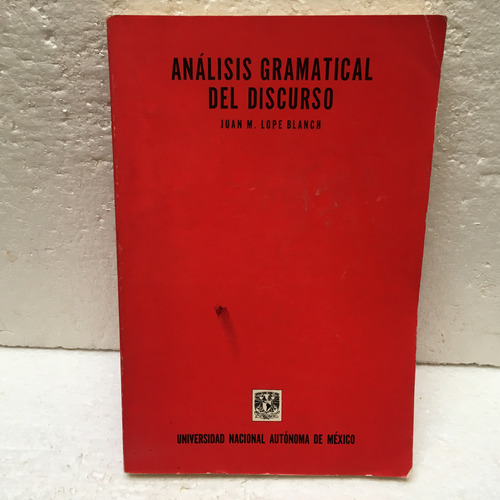 Juan M. Lope Blanch, Análisis Gramatical Del Discurso