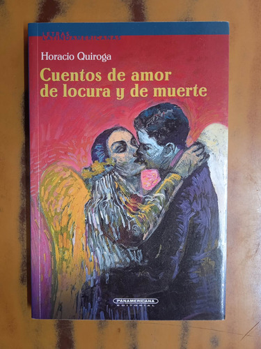 Cuentos De Amor De Locura Y De Muerte-horacio Quiroga 