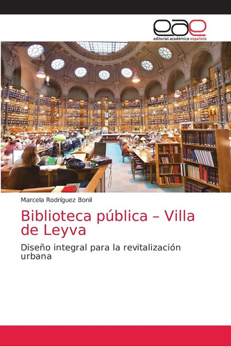 Libro: Biblioteca Pública  Villa De Leyva: Diseño Integral