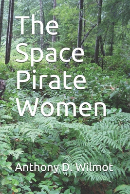 Libro The Space Pirate Women - Wilmot, Anthony D.