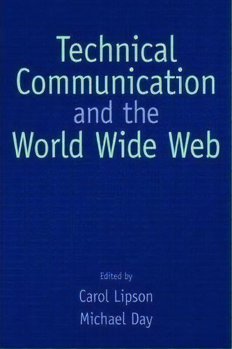 Technical Communication And The World Wide Web, De Carol S. Lipson. Editorial Taylor Francis Inc, Tapa Blanda En Inglés