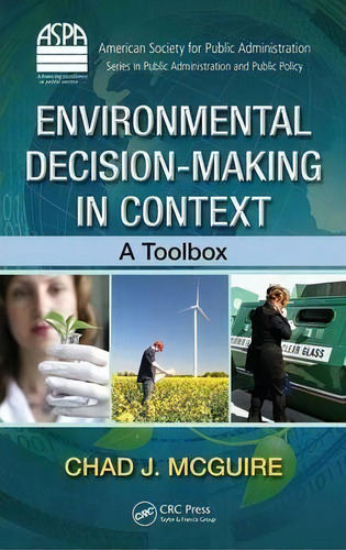 Environmental Decision-making In Context : A Toolbox, De Chad J. Mcguire. Editorial Taylor & Francis Inc, Tapa Dura En Inglés