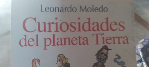 Curiosidades Del Planeta Tierra Leonardo Moledo
