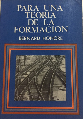 Libro Para Una Teoria De La Formacion Bernard Honore Narcea