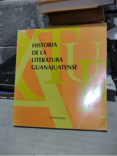 Historia De La Literatura Guanajuatense B11s