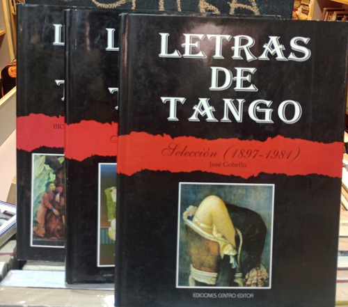 Letras De Tango Tres Tomos - José Gobello - Ed Centro Editor