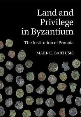 Libro Land And Privilege In Byzantium - Mark C. Bartusis