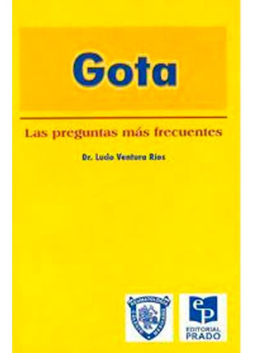 Gota. Las Preguntas Mas Frecuentes Ventura, De Ventura. Editorial Prado, Tapa Dura En Español, 2011