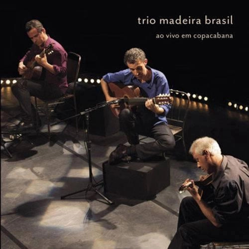 Dvd Trio Madeira Brasil - Ao Vivo Em Copacabana - Lacrado