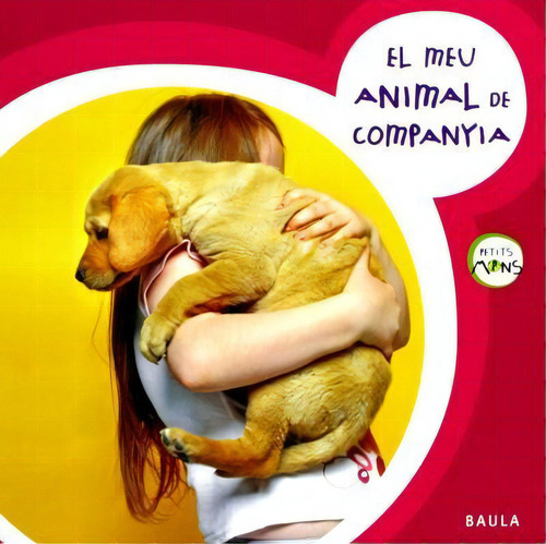 El Meu Animal Depanyia, De Equip Baula. Editorial Edicions Baula En Catalán
