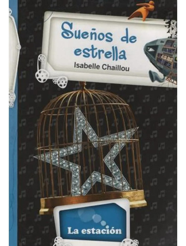 Sueños De Estrellas - Chaillou, Isabelle - Estación Mandioca