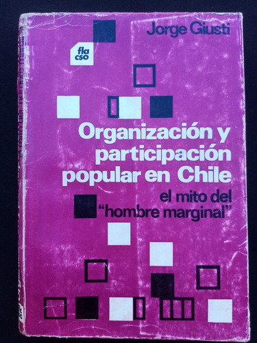 Organización Y Participación Popular En Chile. Jorge Giusti
