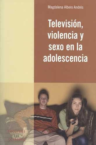 Libro Televisión, Violencia Y Sexo En La Adolescencia