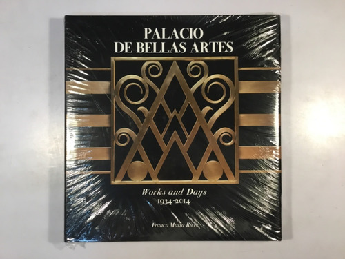 Palacio De Bellas Artes | Works And Days 1934-2014 (Reacondicionado)