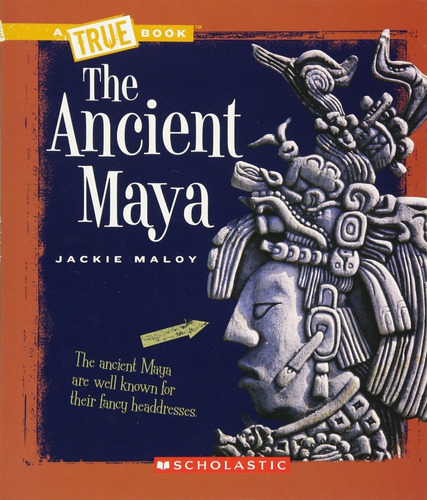 Libro The Ancient Maya By Jackie Maloy [ English ]