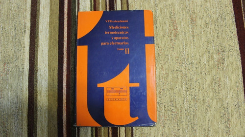 Mediciones Termotecnicas Y Aparatos..+ Tomo 2+preobrazhenski