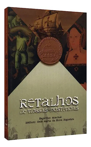 Livro Retalhos De Nossas Existências - Hede Maria Da Silva Nogueira [2001] (Usado)