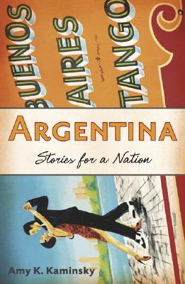 Libro Argentina: Stories For A Nation - Kaminsky, Amy K.