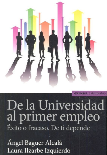 De La Universidad Al Primer Empleo, De Baguer Alcalá, Ángel. Editorial Ediciones Universidad De Navarra, S.a., Tapa Blanda En Español