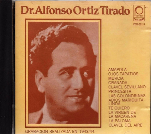 Dr. Alfonso Ortíz Tirado - Grabación De 1943 - 1 Cd