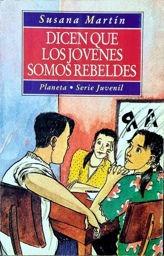 Dicen Que Los Jóvenes Somos Rebeldes Susana Martín S/juvenil