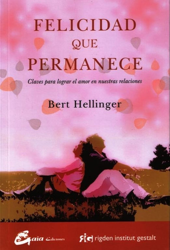 Felicidad Que Permanece - Bert Hellinger -gru