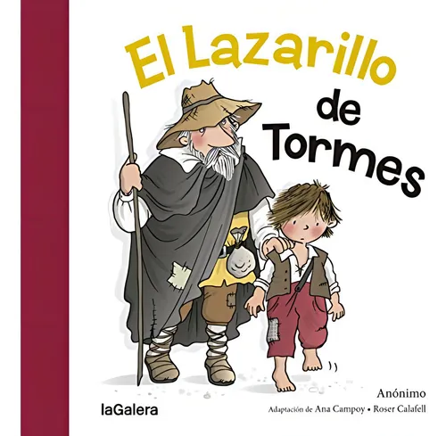 Lazarillo De Tormes, El, De Ana Campoy., Vol. 1. Editorial La Galera, Tapa Blanda En Español