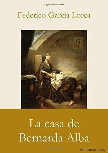 Libro : La Casa De Bernarda Alba - Lorca, Federico Garcia 