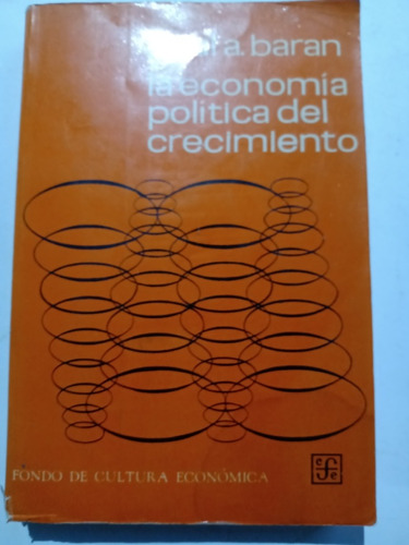 Paul A. Baran La Economía Política Del Crecimiento