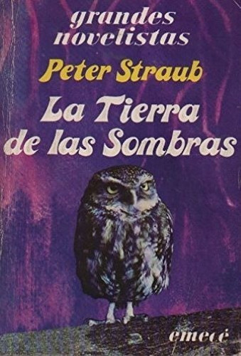 La Tierra De Las Sombras - Peter Straub / Emecé + Sorpresa