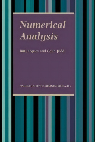 Numerical Analysis, De I. Jacques. Editorial Springer, Tapa Blanda En Inglés
