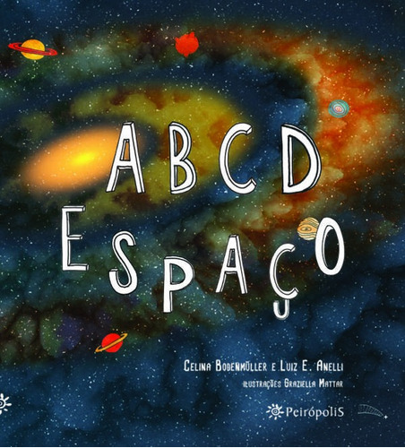 ABCDEspaço, de Bodenmüller, Celina. Editora Peirópolis Ltda, capa mole em português, 2018